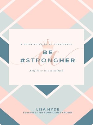 cover image of Be #StrongHER--A Guide to Building Confidence